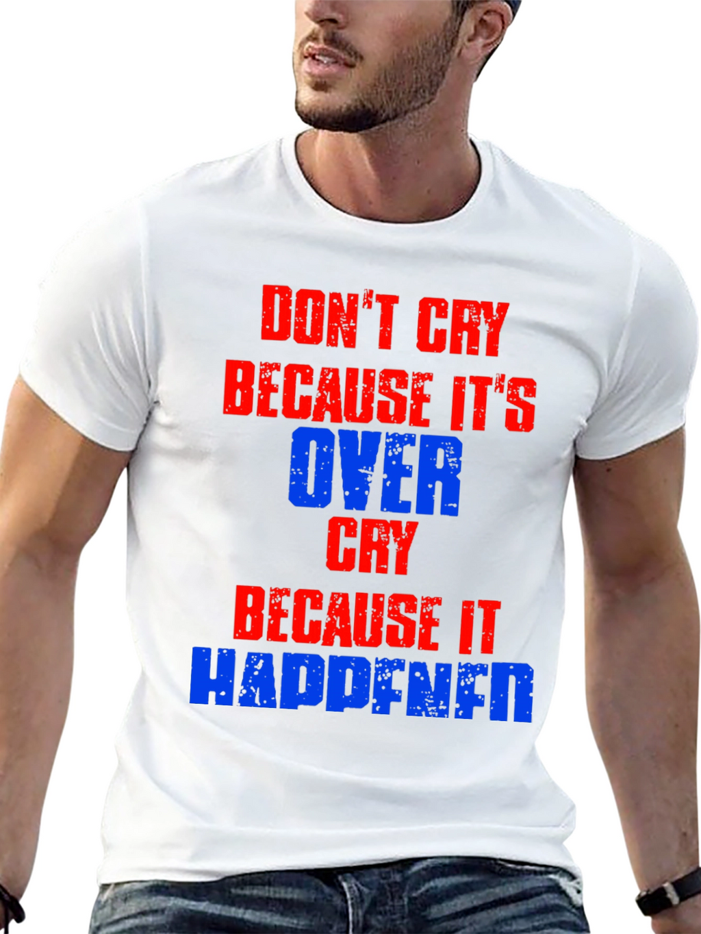 Dont Cry T-Shirt