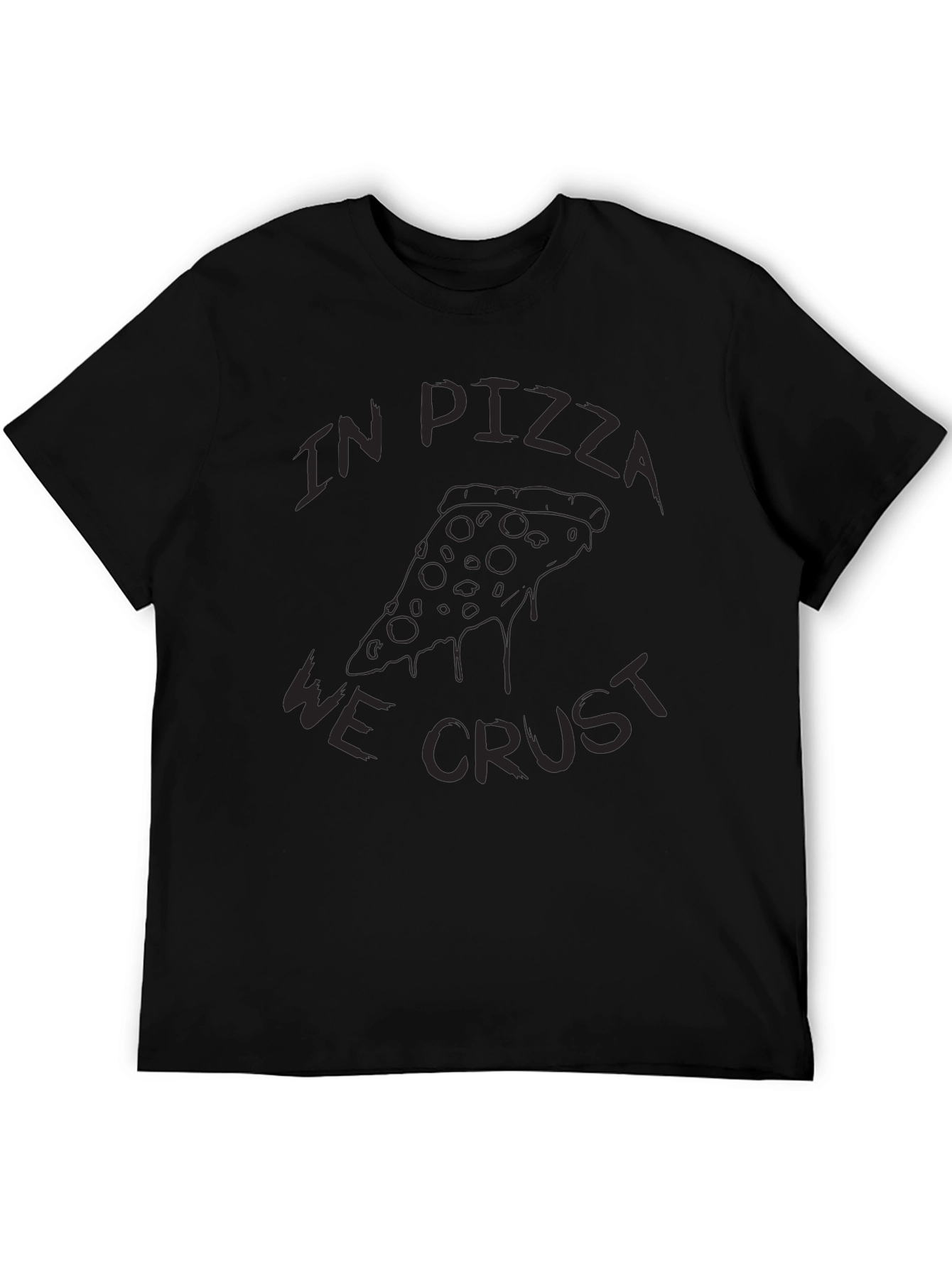 In Pizza We Crust Funny Graphic T-Shirt