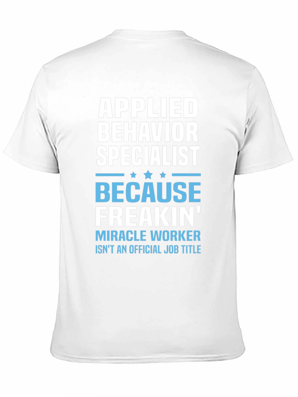 Applied Behavior Specialist Funny T-Shirt