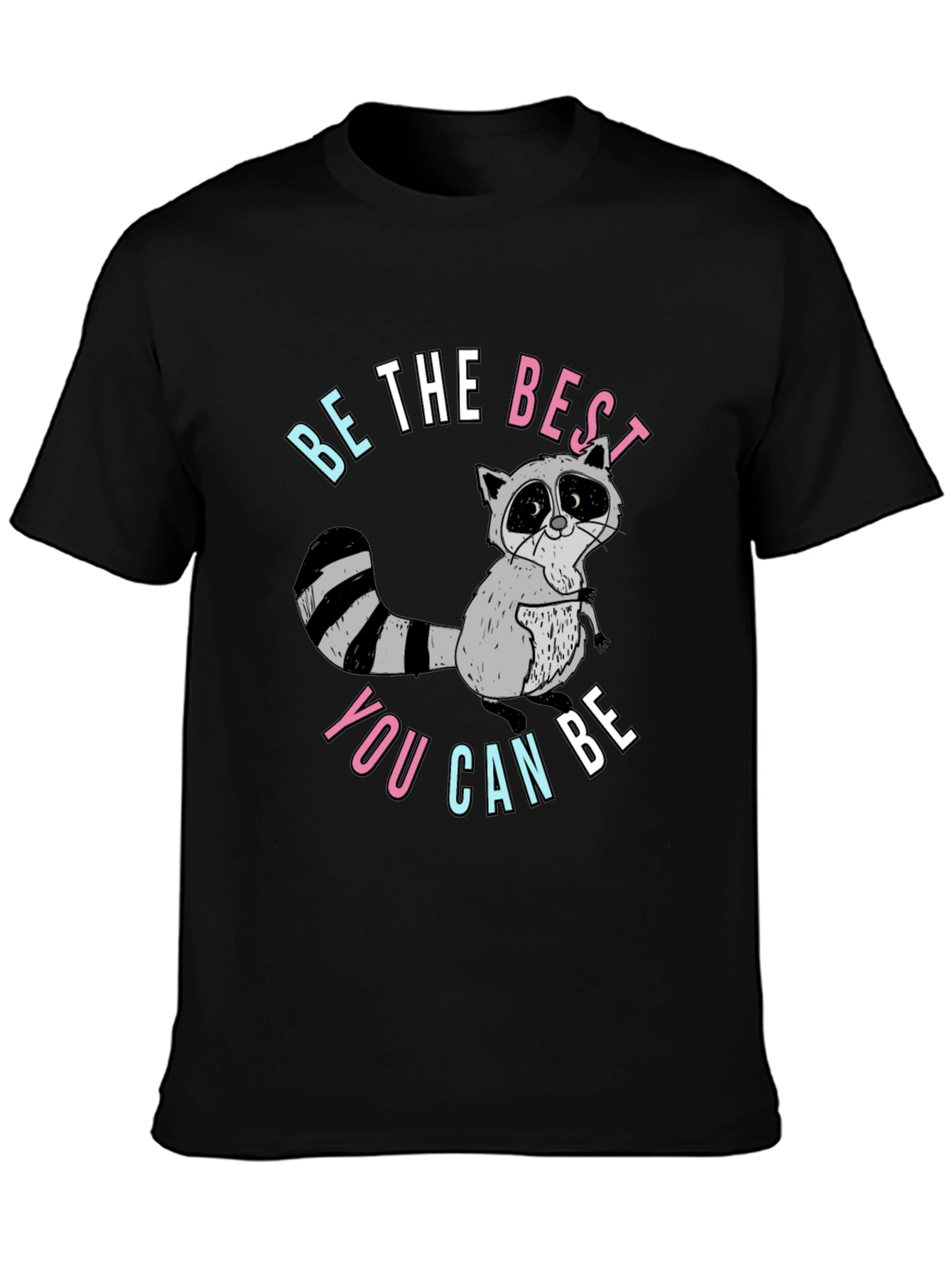 Be The Best You Can Be Raccoon Graphic Tee