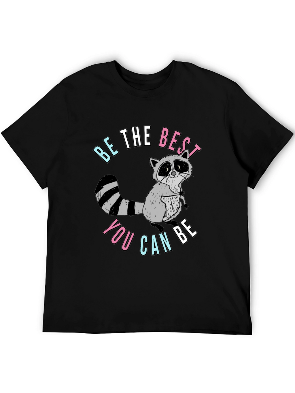 Be The Best You Can Be Raccoon Graphic Tee