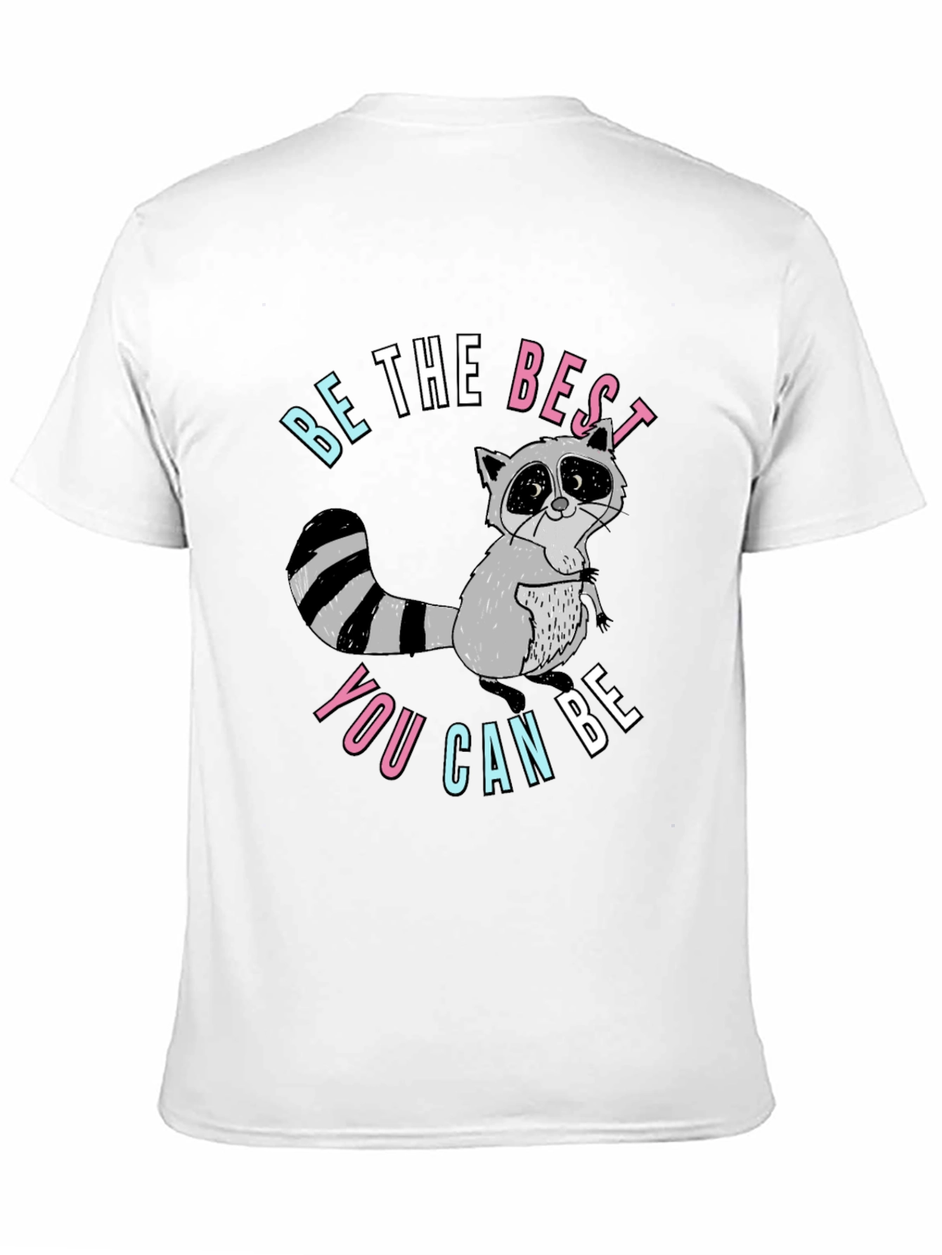 Be The Best You Can Be Raccoon Graphic Tee