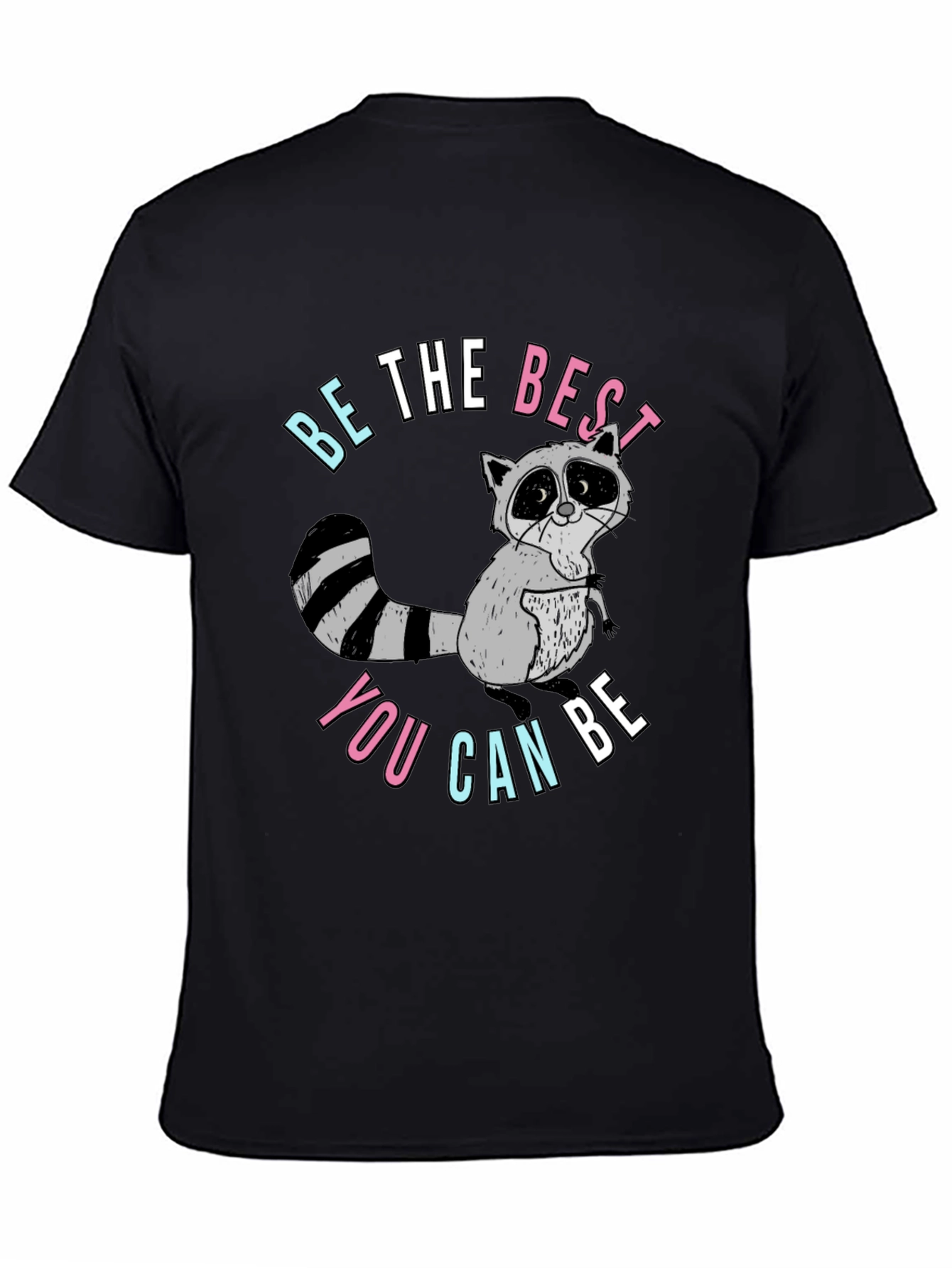 Be The Best You Can Be Raccoon Graphic Tee