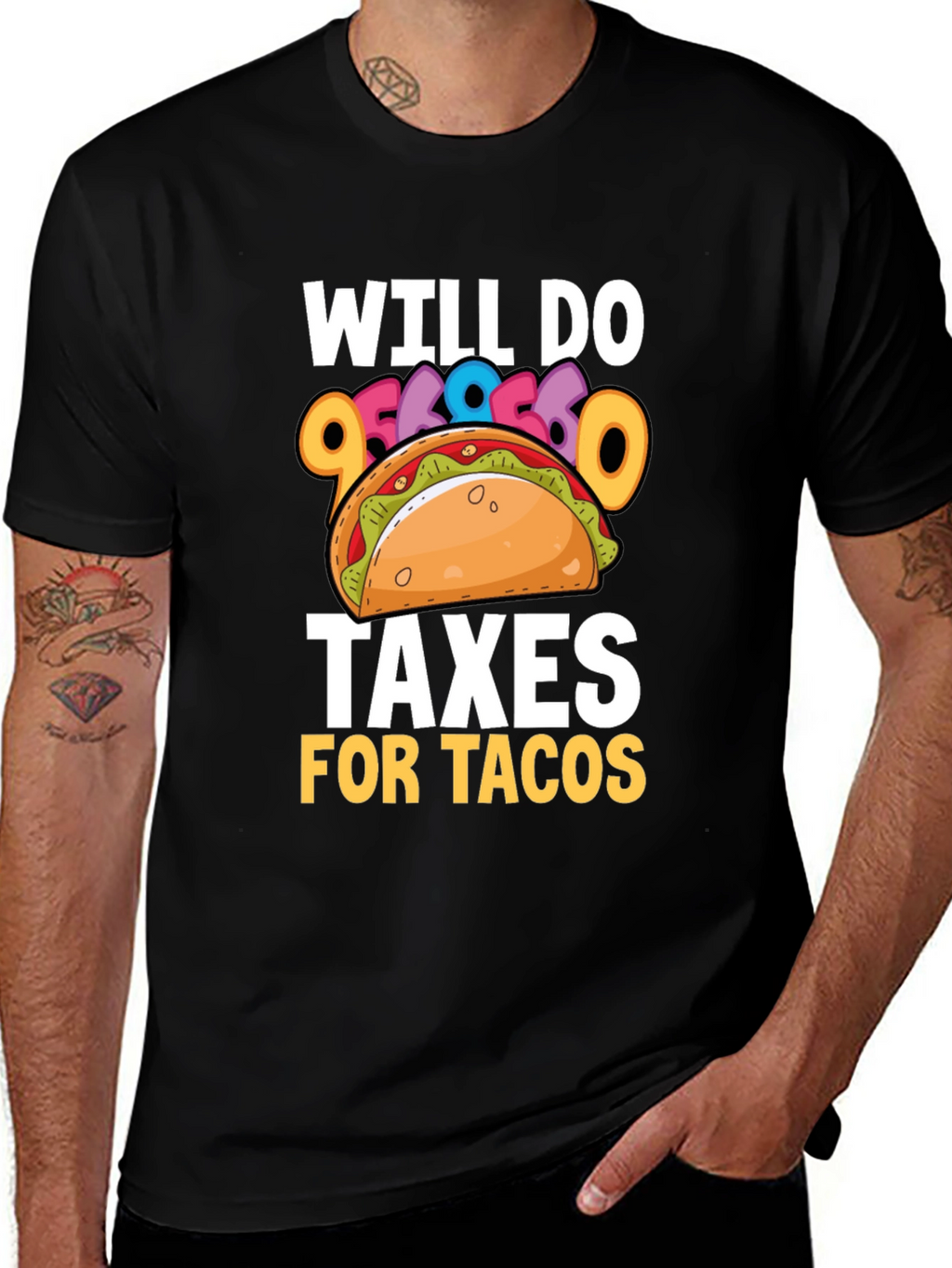 Will Do Taxes for Tacos T-Shirt