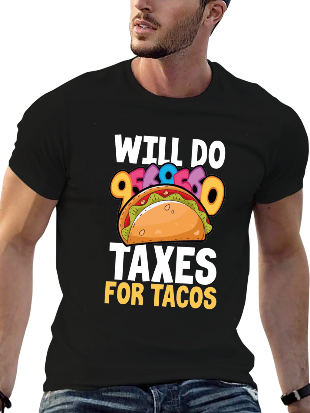 Will Do Taxes for Tacos T-Shirt