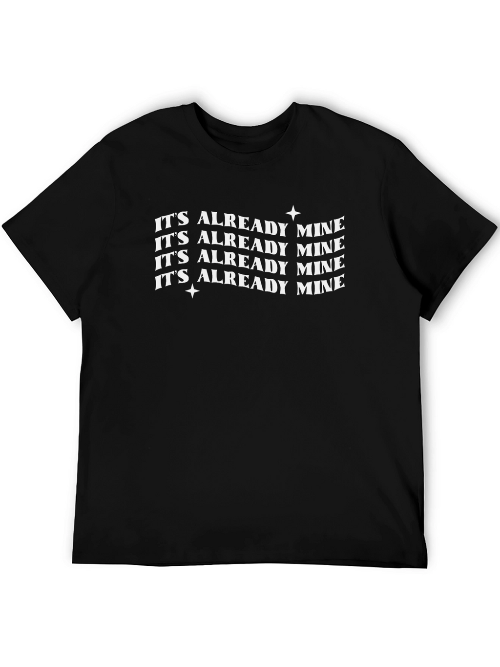 Its Already Mine Graphic Tee - Trendy Stylish