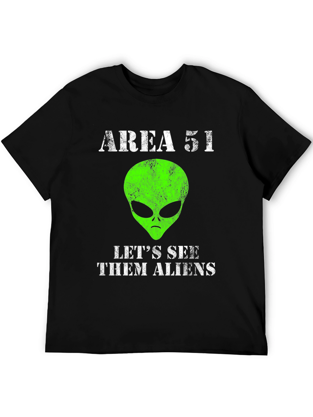 Area 51 Alien Graphic T-Shirt - Lets See Them!