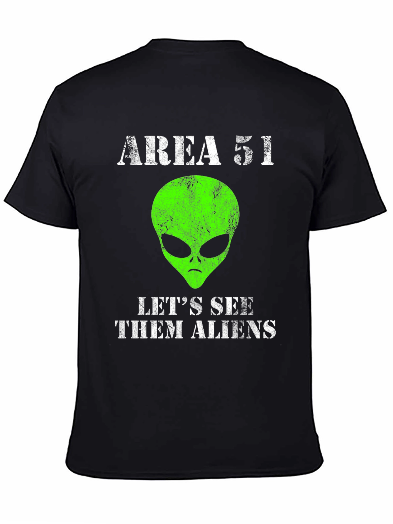 Area 51 Alien Graphic T-Shirt - Lets See Them!
