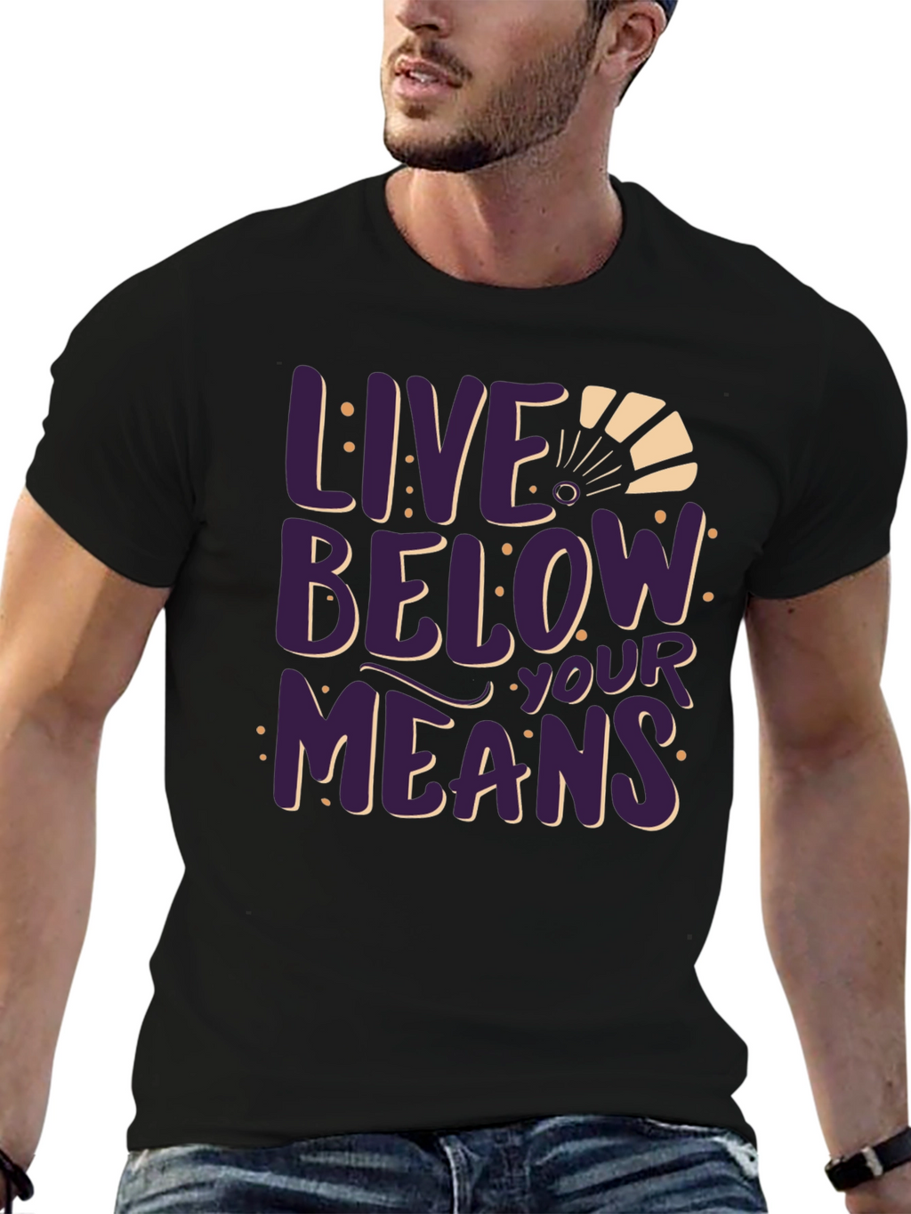 Live Below Your Means Graphic Tee