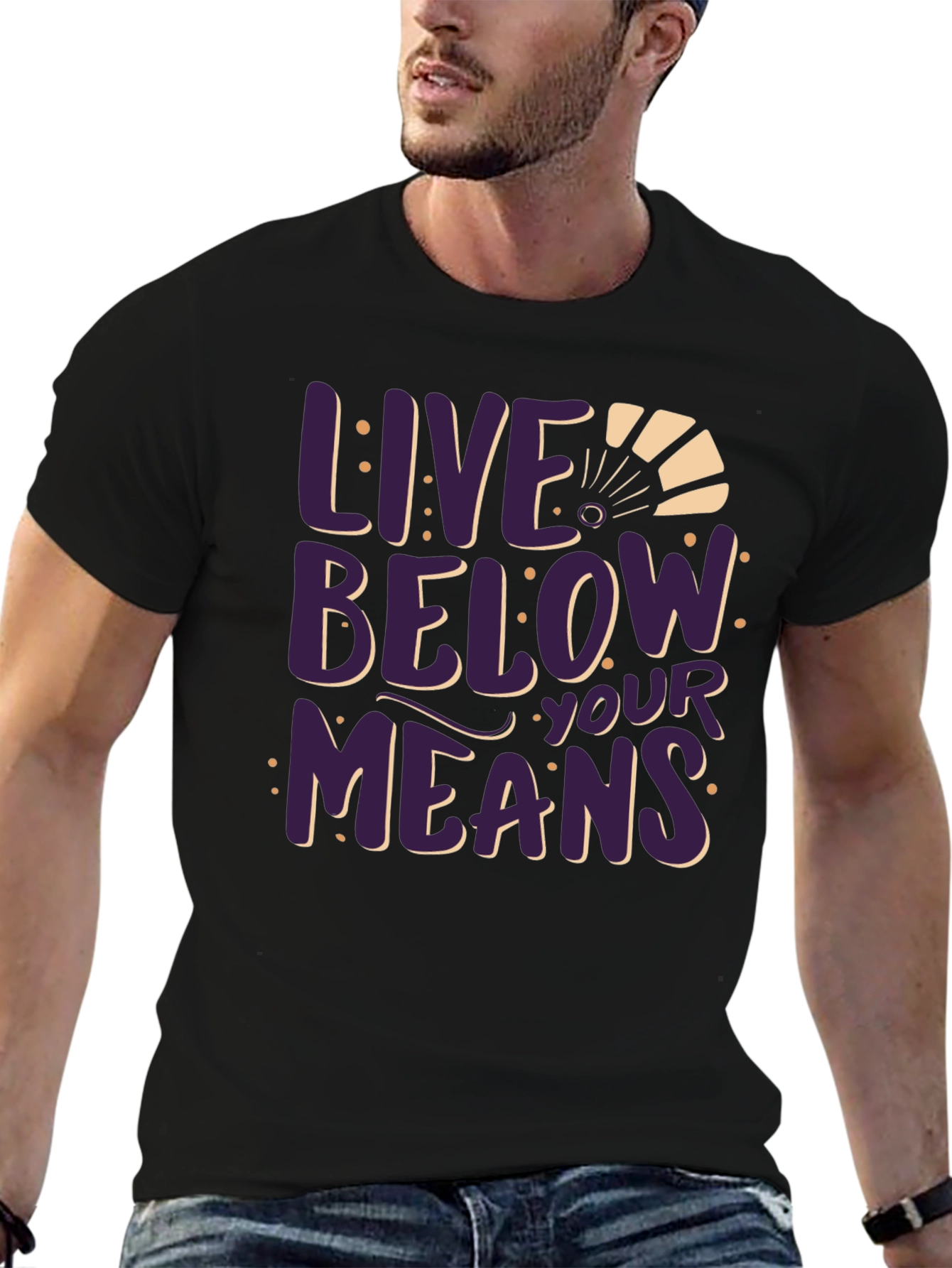 Live Below Your Means Graphic Tee