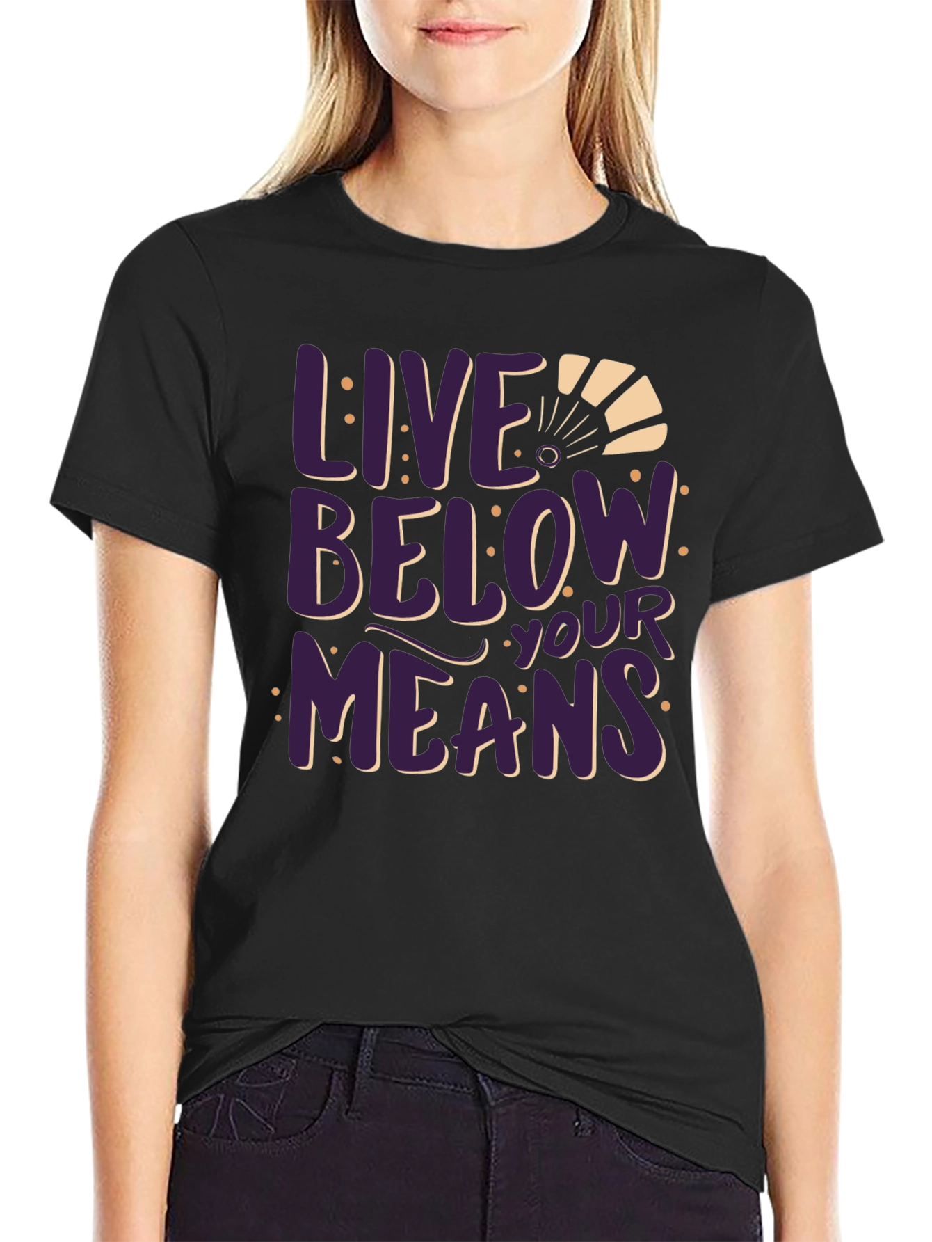 Live Below Your Means Graphic Tee