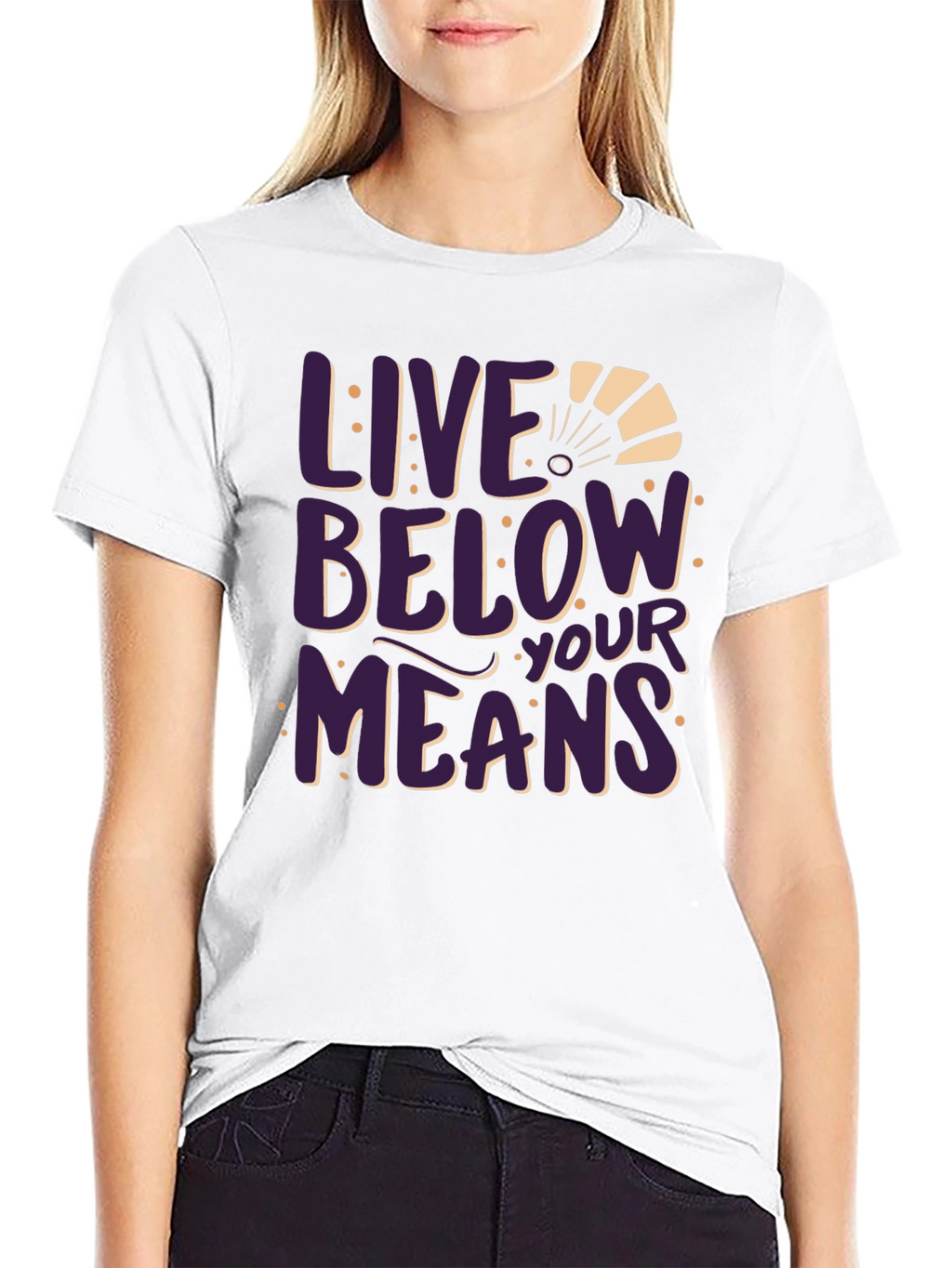 Live Below Your Means Graphic Tee