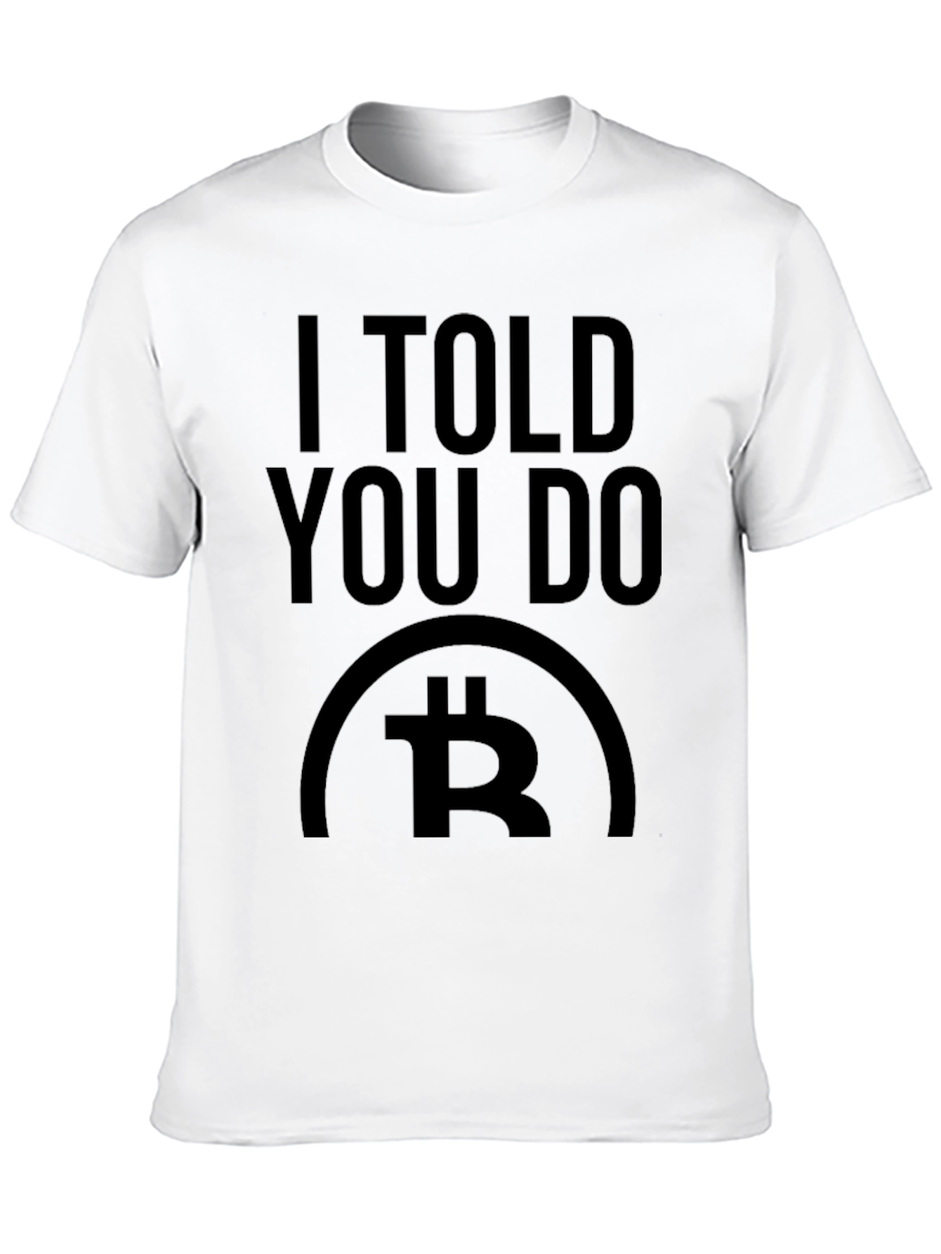 I Told You So Bitcoin Crypto Black T-Shirt