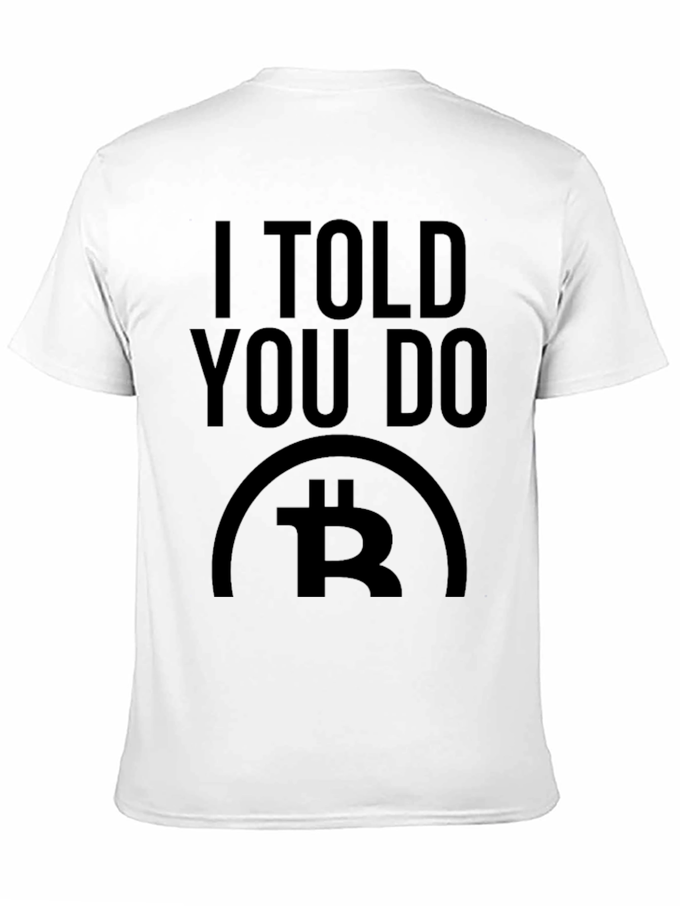 I Told You So Bitcoin Crypto Black T-Shirt