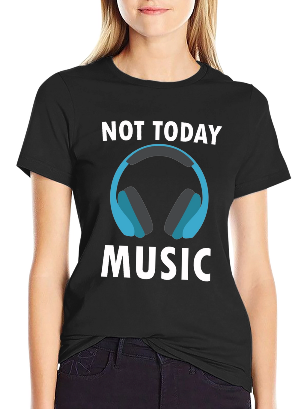 Not Today Music T-Shirt - Cool Graphic Tee