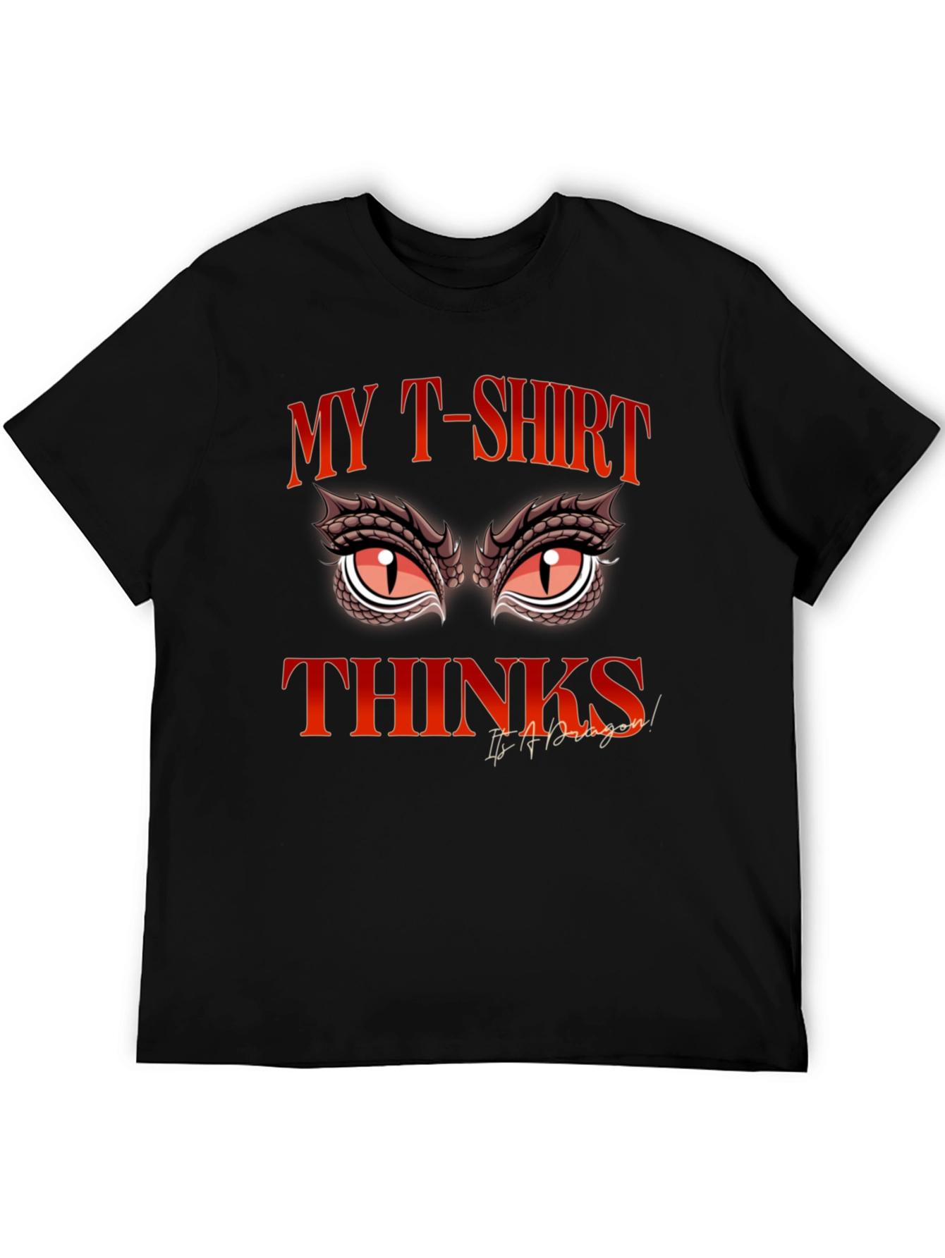 My T-Shirt Thinks Its a Dragon T-Shirt - Graphic Tee
