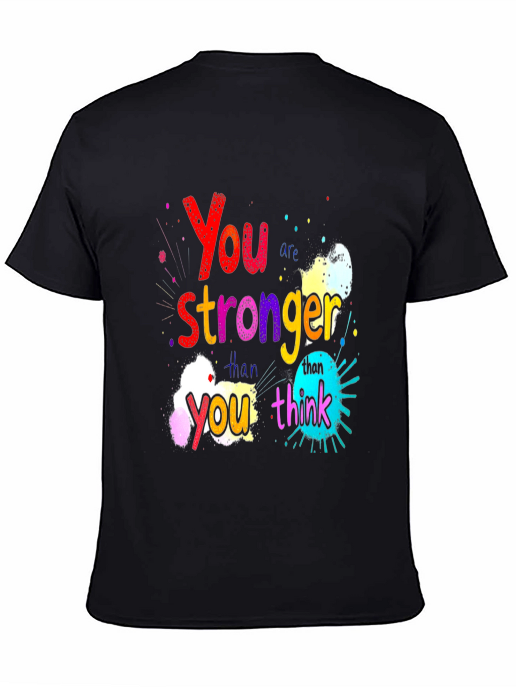 Inspirational You are Stronger Graphic Tee