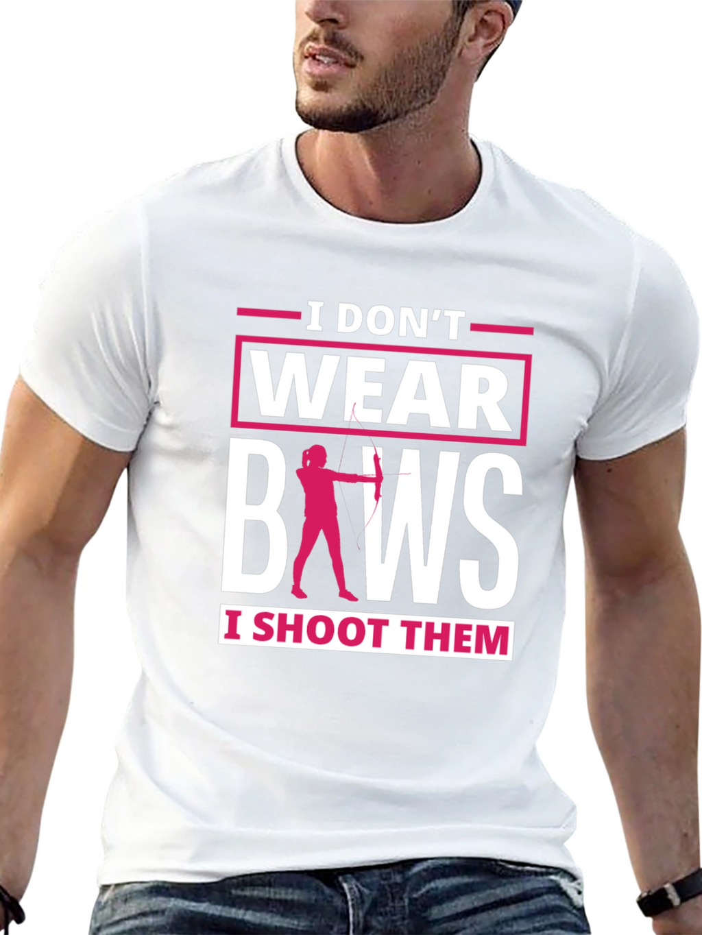 I Dont Wear Bows Funny Archer T-Shirt