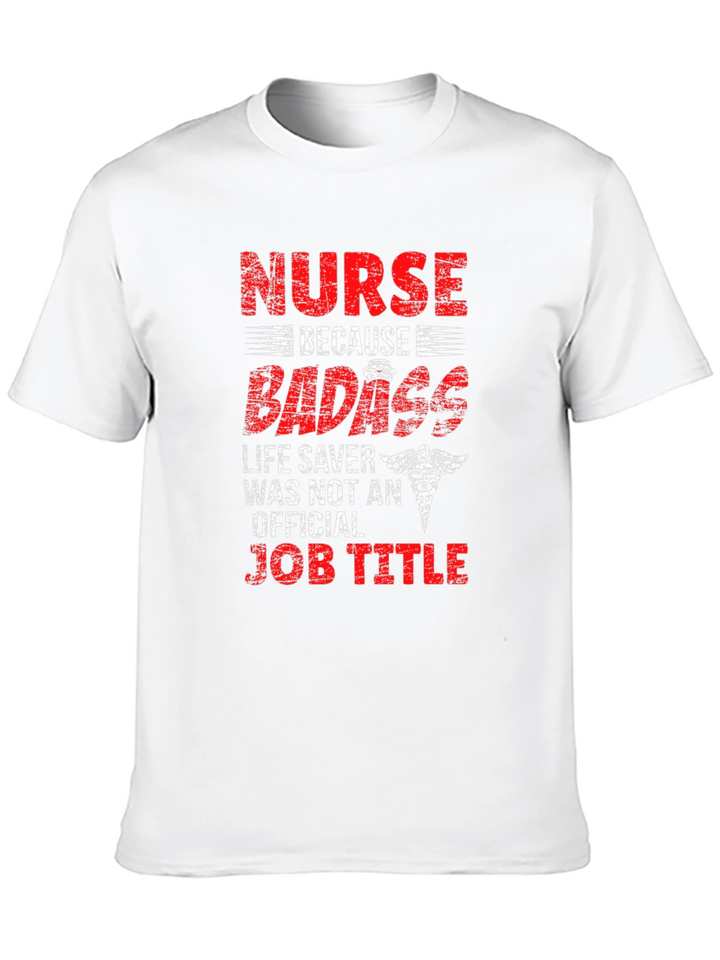 Nurse Badass Job Title T-Shirt