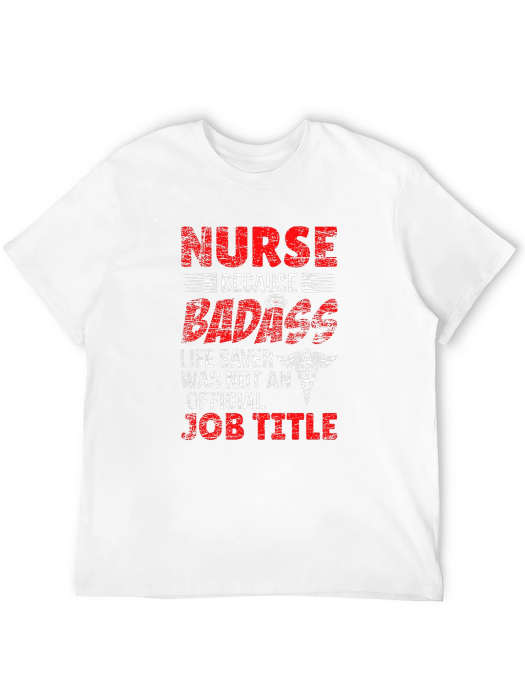 Nurse Badass Job Title T-Shirt