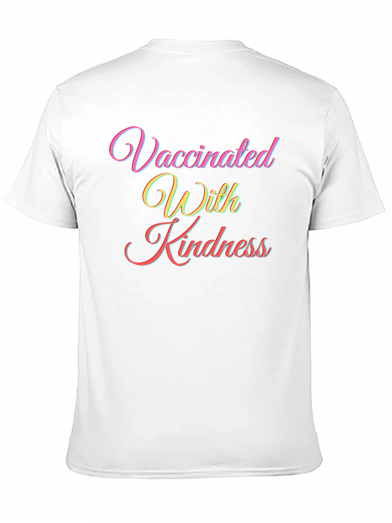 Vaccinated With Kindness T-Shirt