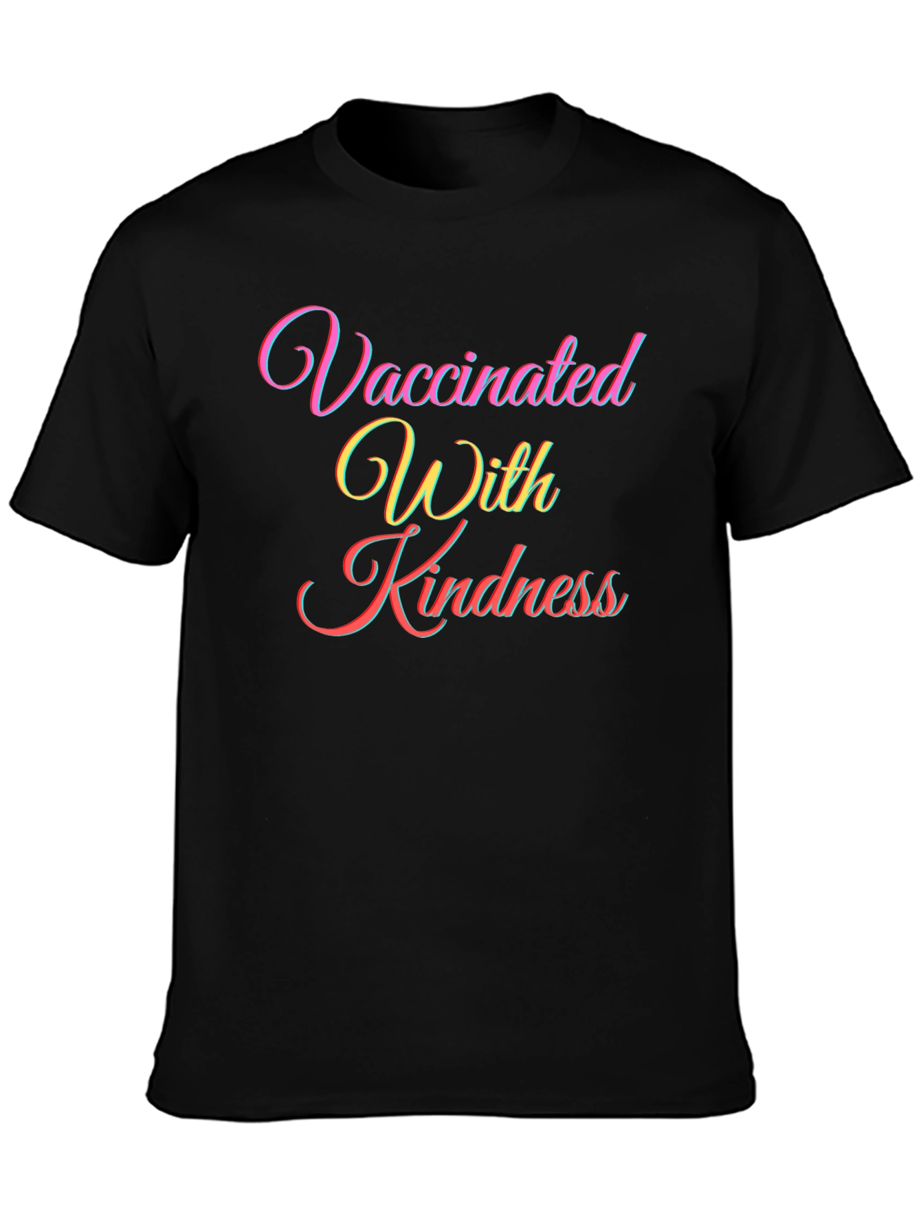 Vaccinated With Kindness T-Shirt