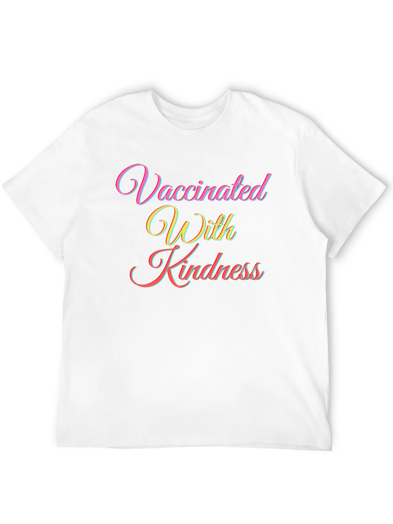 Vaccinated With Kindness T-Shirt