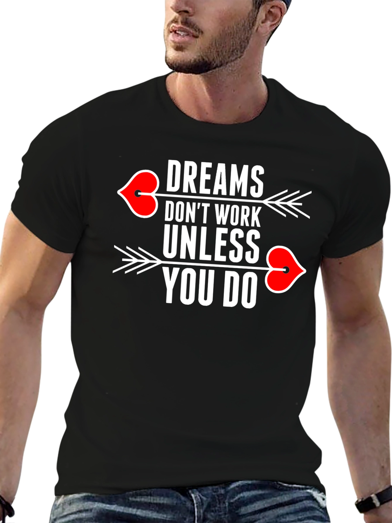 Dreams Dont Work T-Shirt