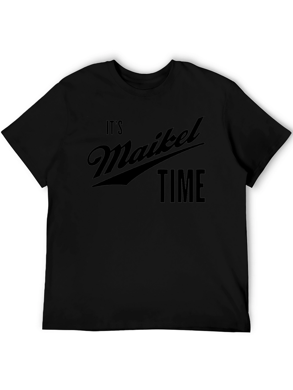 Its Maikel Time Black T-Shirt