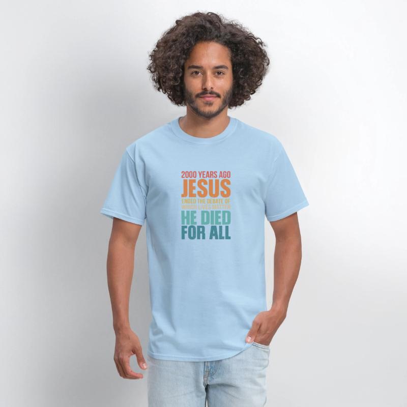 2000 years ago jesus ended the debate t shirt