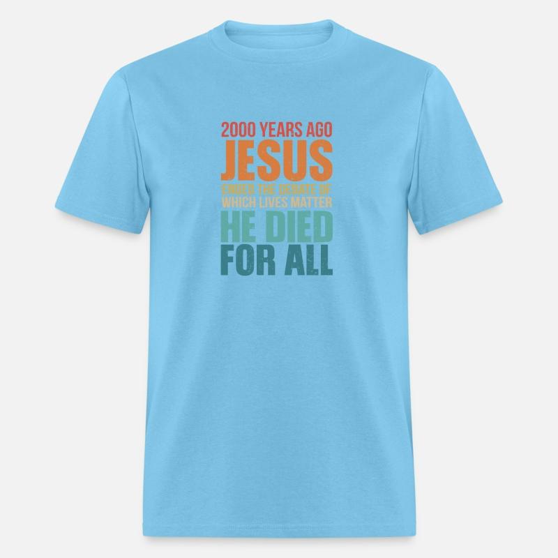 2000 years ago jesus ended the debate t shirt