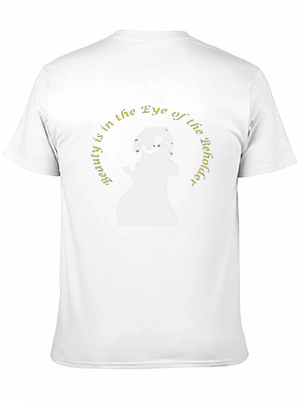 Beauty is in the Eye T-Shirt