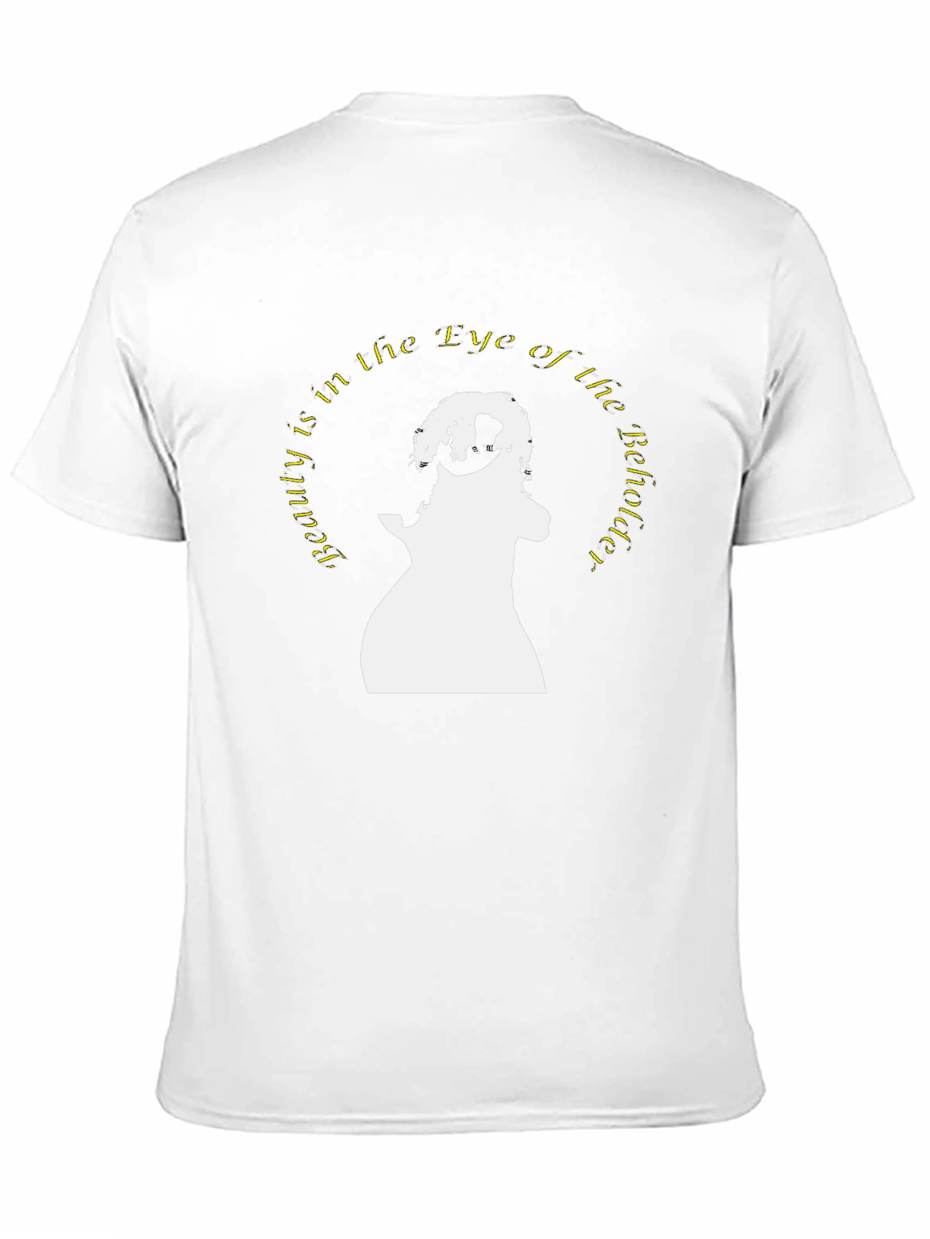Beauty is in the Eye T-Shirt