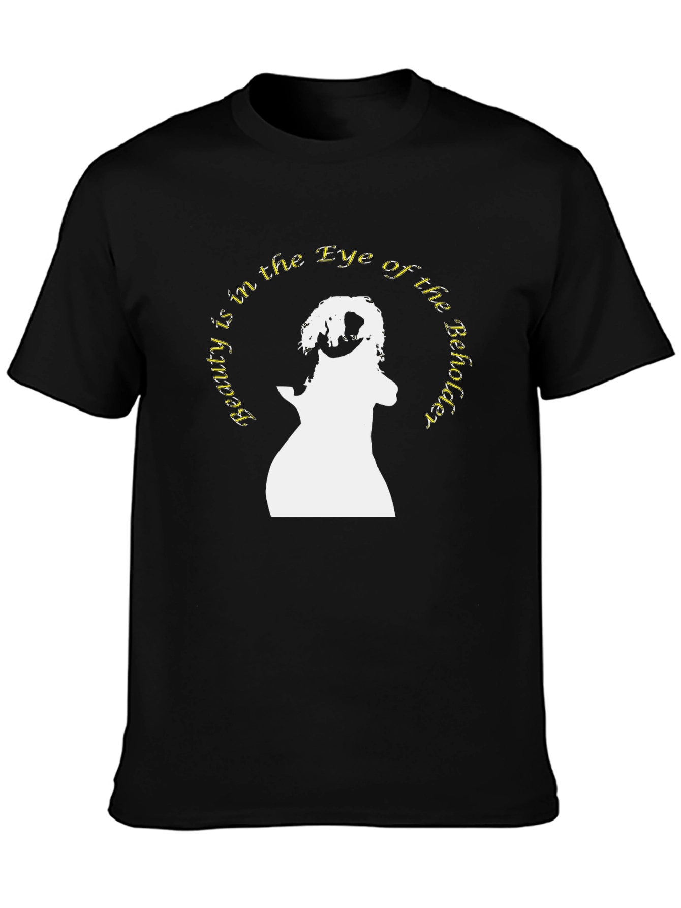 Beauty is in the Eye T-Shirt