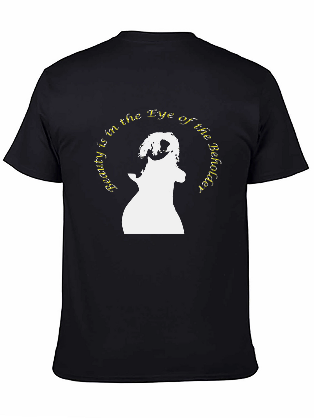 Beauty is in the Eye T-Shirt