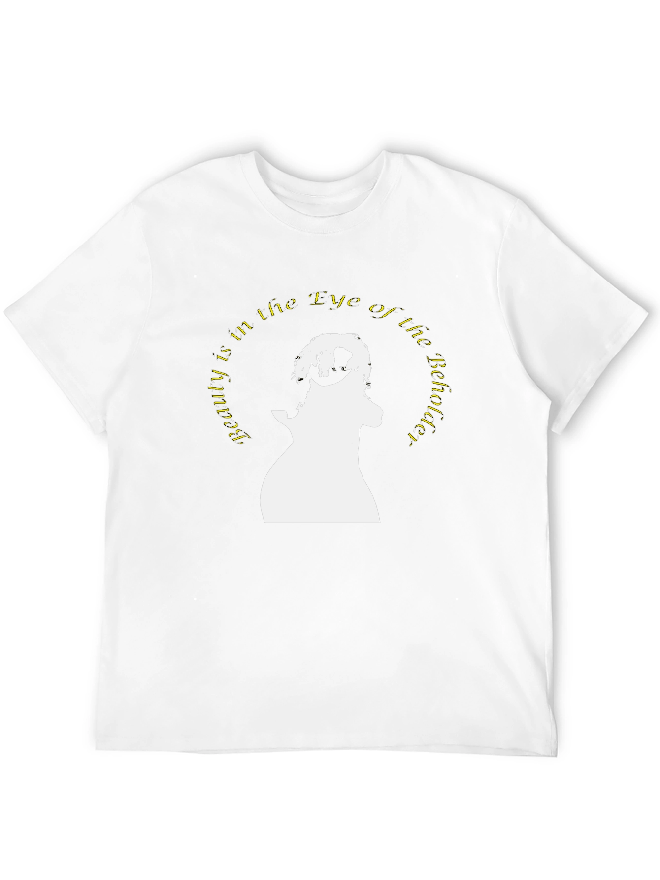 Beauty is in the Eye T-Shirt