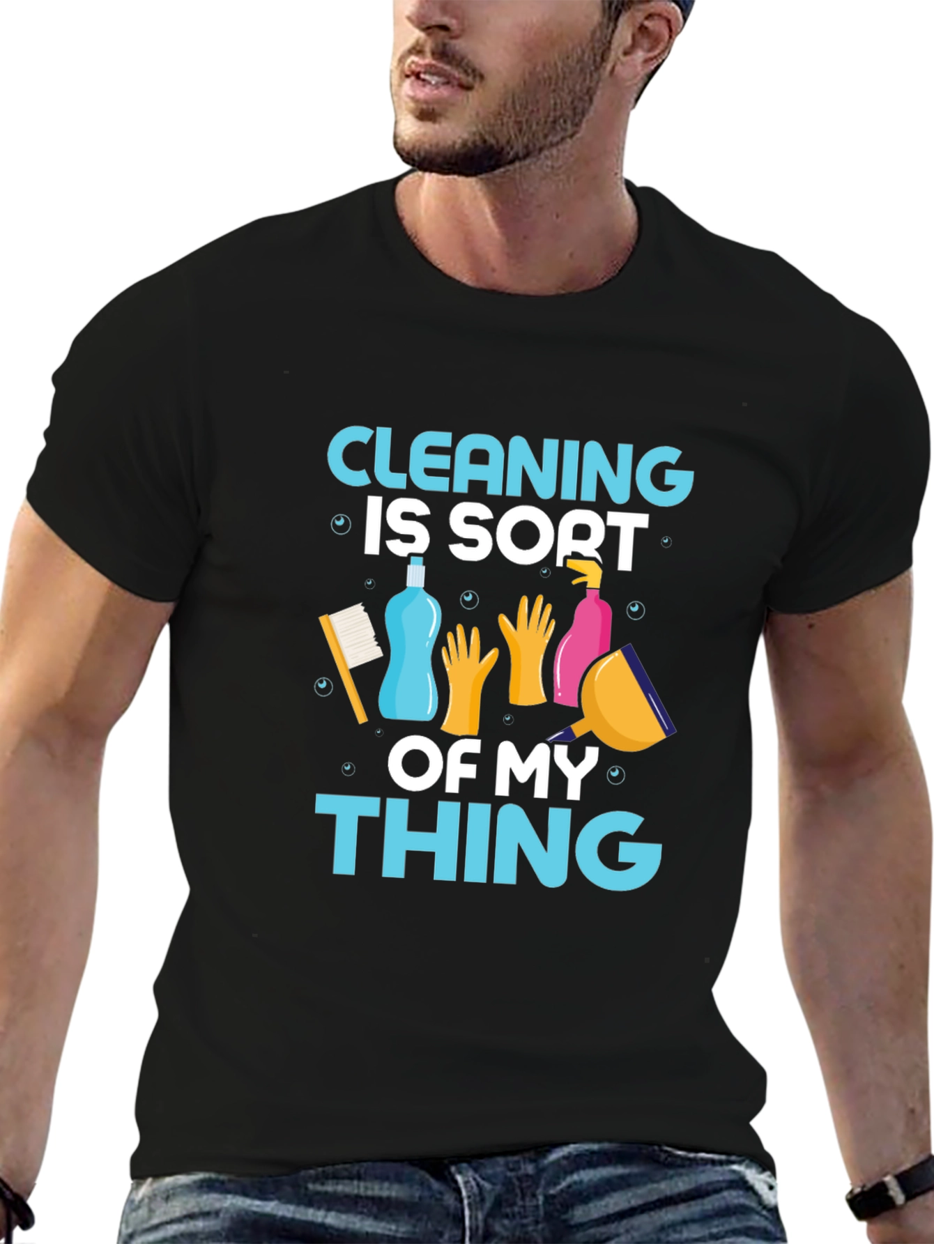 Cleaning is Sort of My Thing T-Shirt