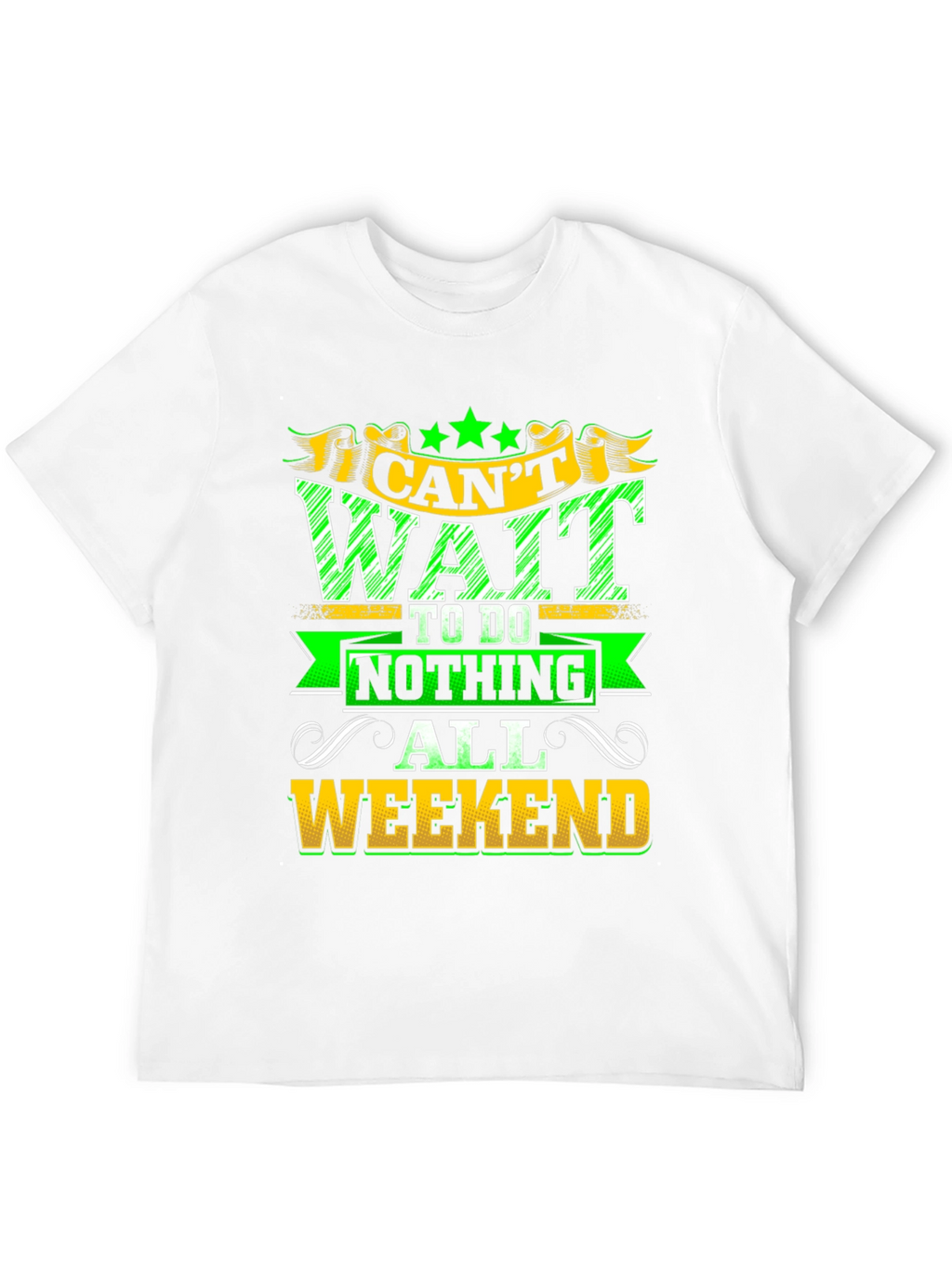 Weekend Relaxation T-Shirt - Nothing All Weekend