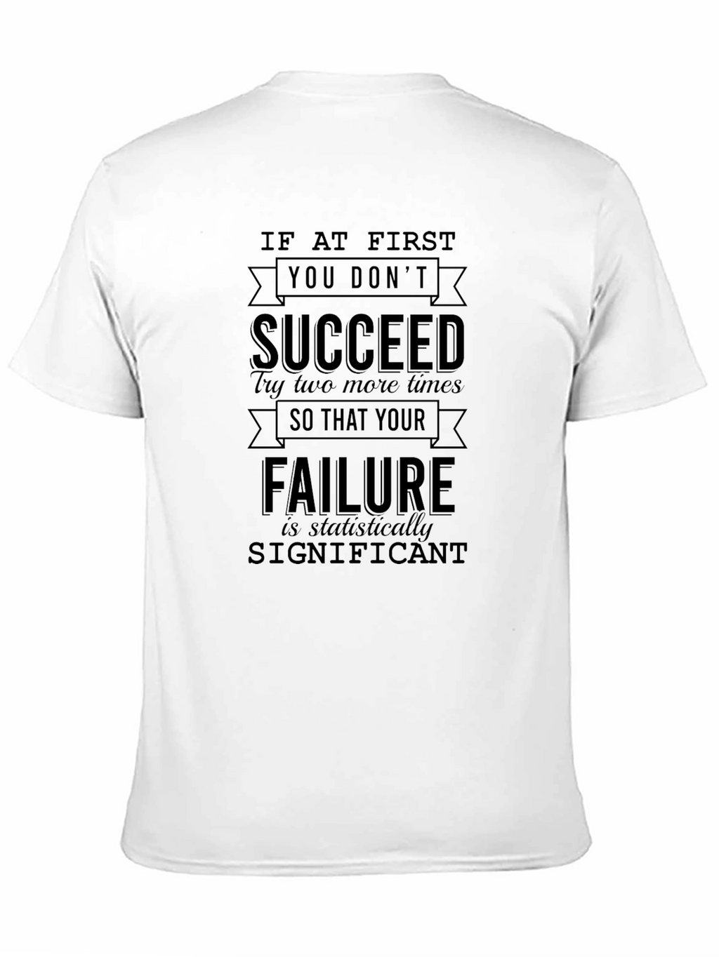 Motivational Failure is Significant Graphic T-Shirt