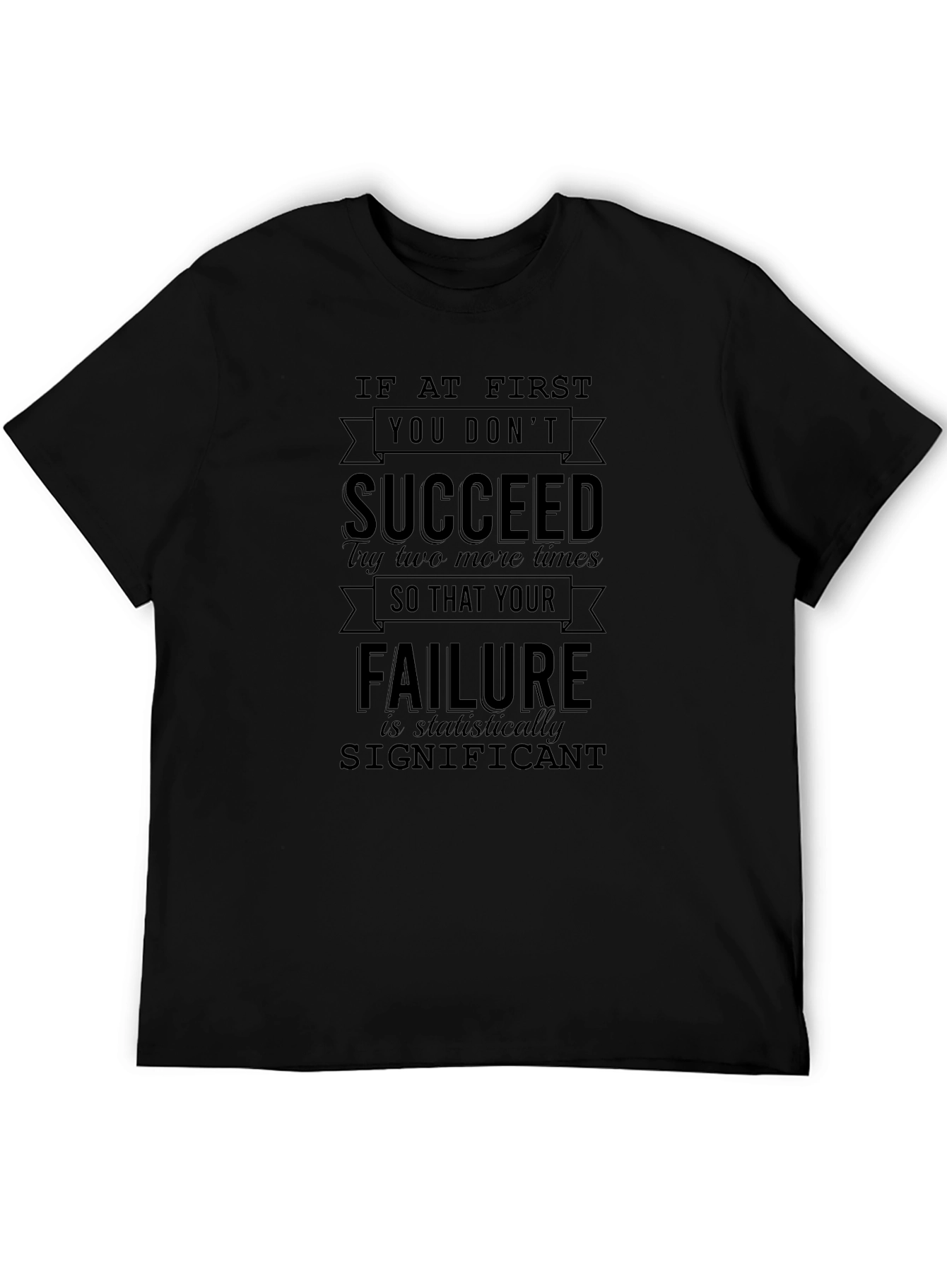 Motivational Failure is Significant Graphic T-Shirt