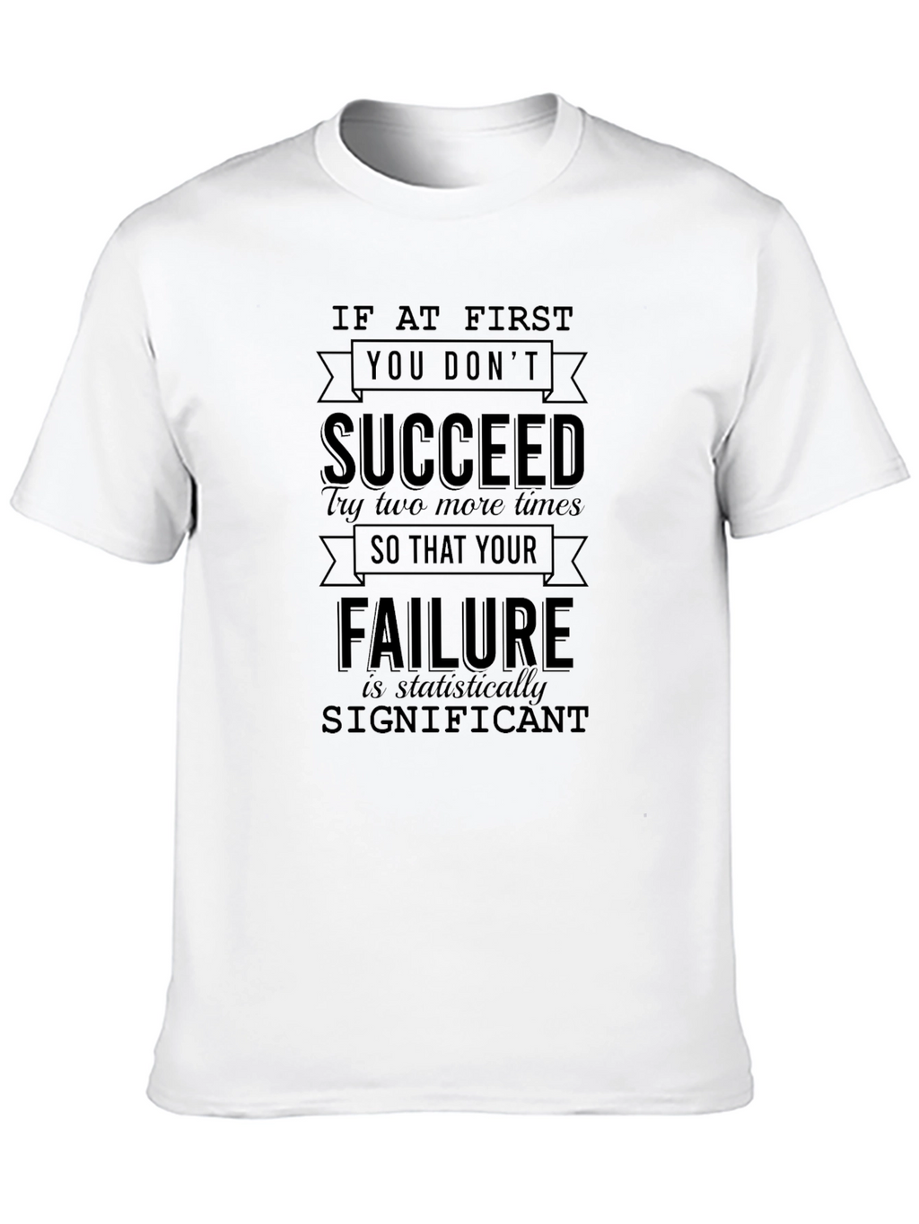 Motivational Failure is Significant Graphic T-Shirt