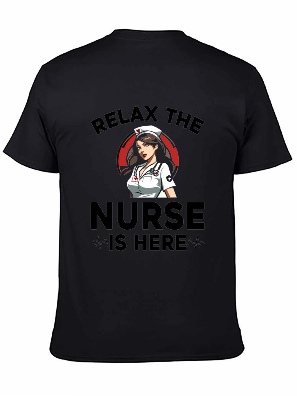 Relax The Nurse Is Here Black Graphic T-Shirt