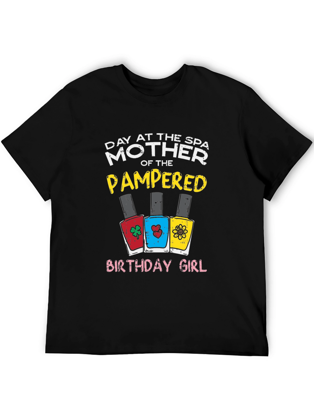 Mother of the Pampered Birthday Girl T-Shirt