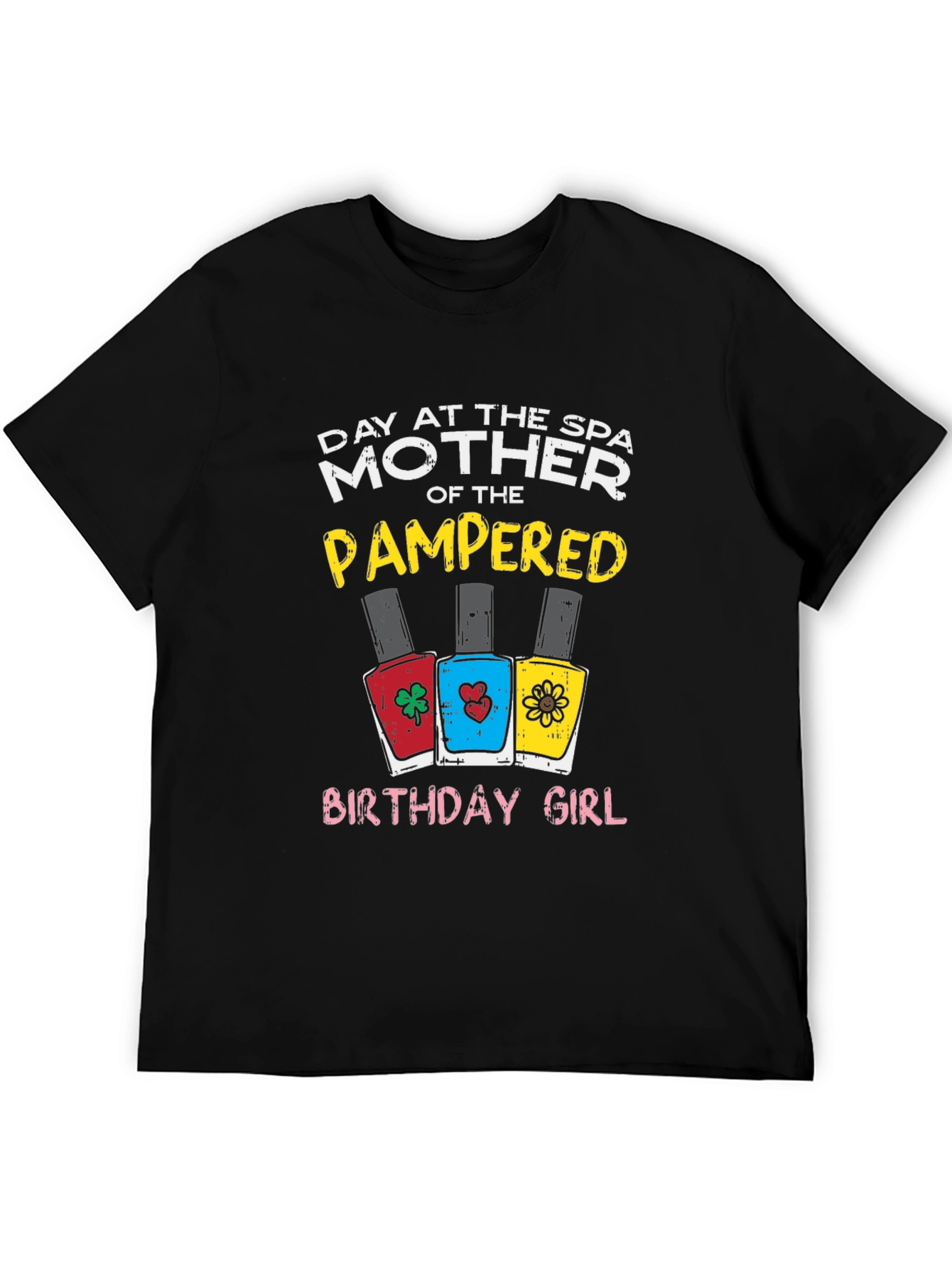 Mother of the Pampered Birthday Girl T-Shirt