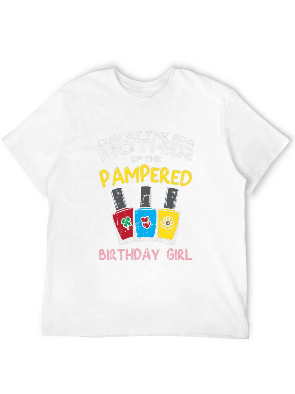 Mother of the Pampered Birthday Girl T-Shirt