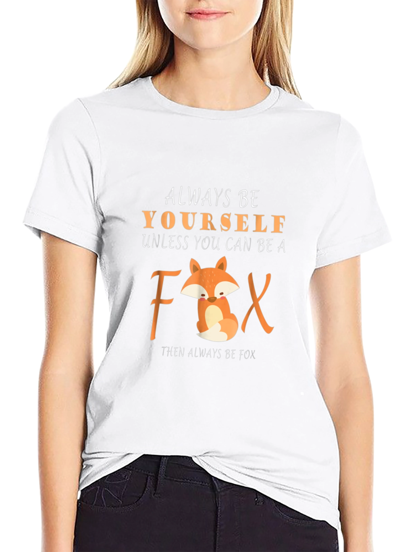 Always Be Yourself Unless Fox T-Shirt