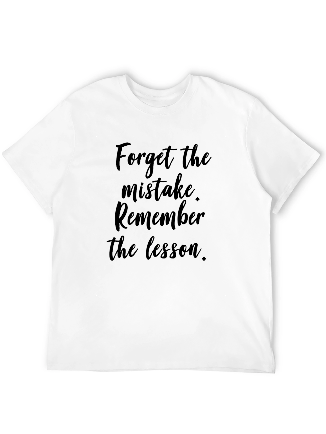 Motivational Black T-Shirt - Forget the Mistake