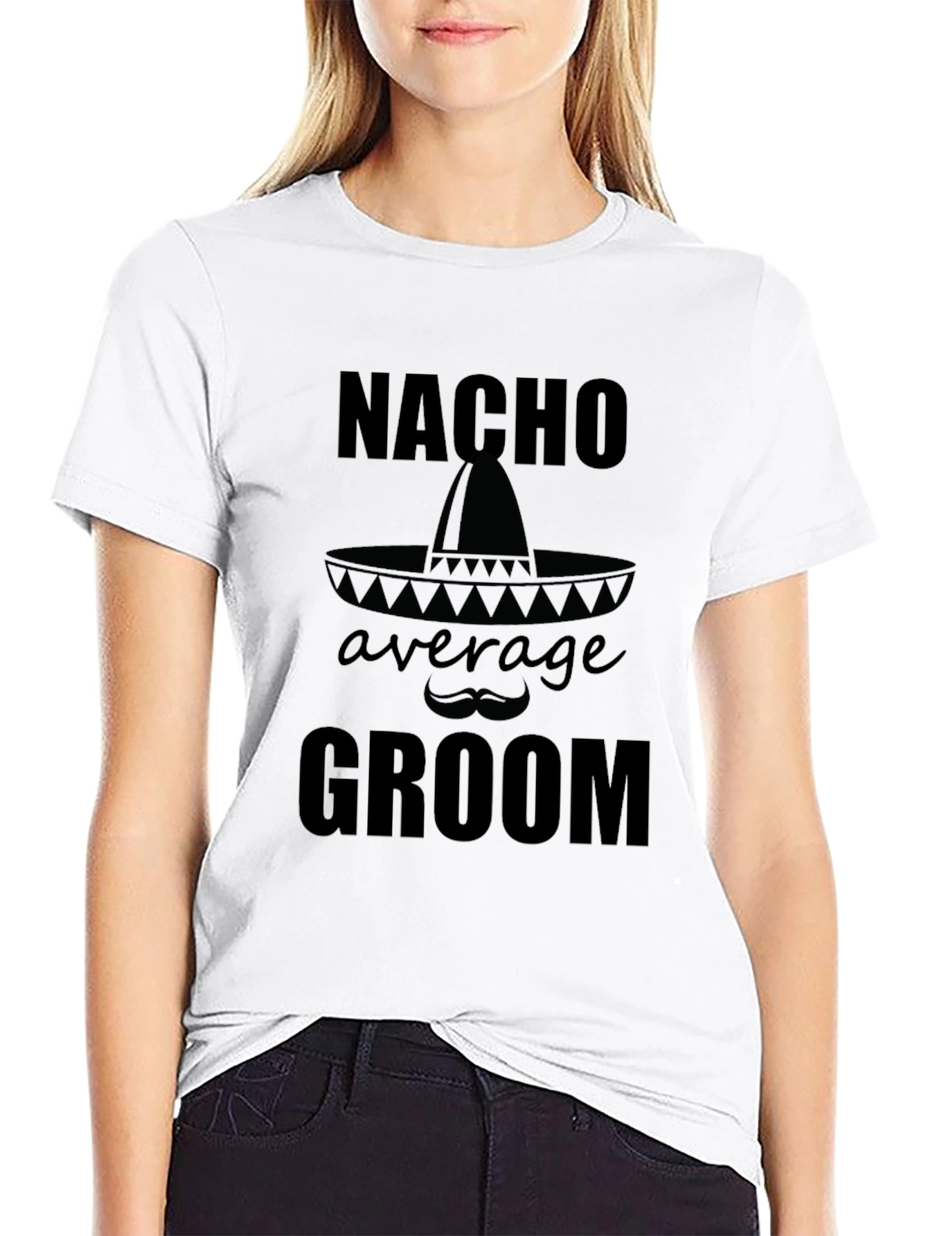Nacho Average Groom T-Shirt - Groom Wedding Apparel