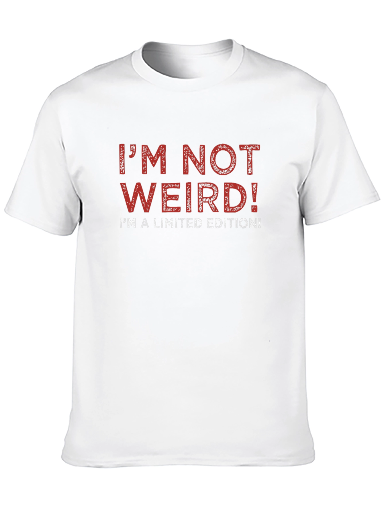 Im Not Weird! Limited Edition Graphic T-Shirt
