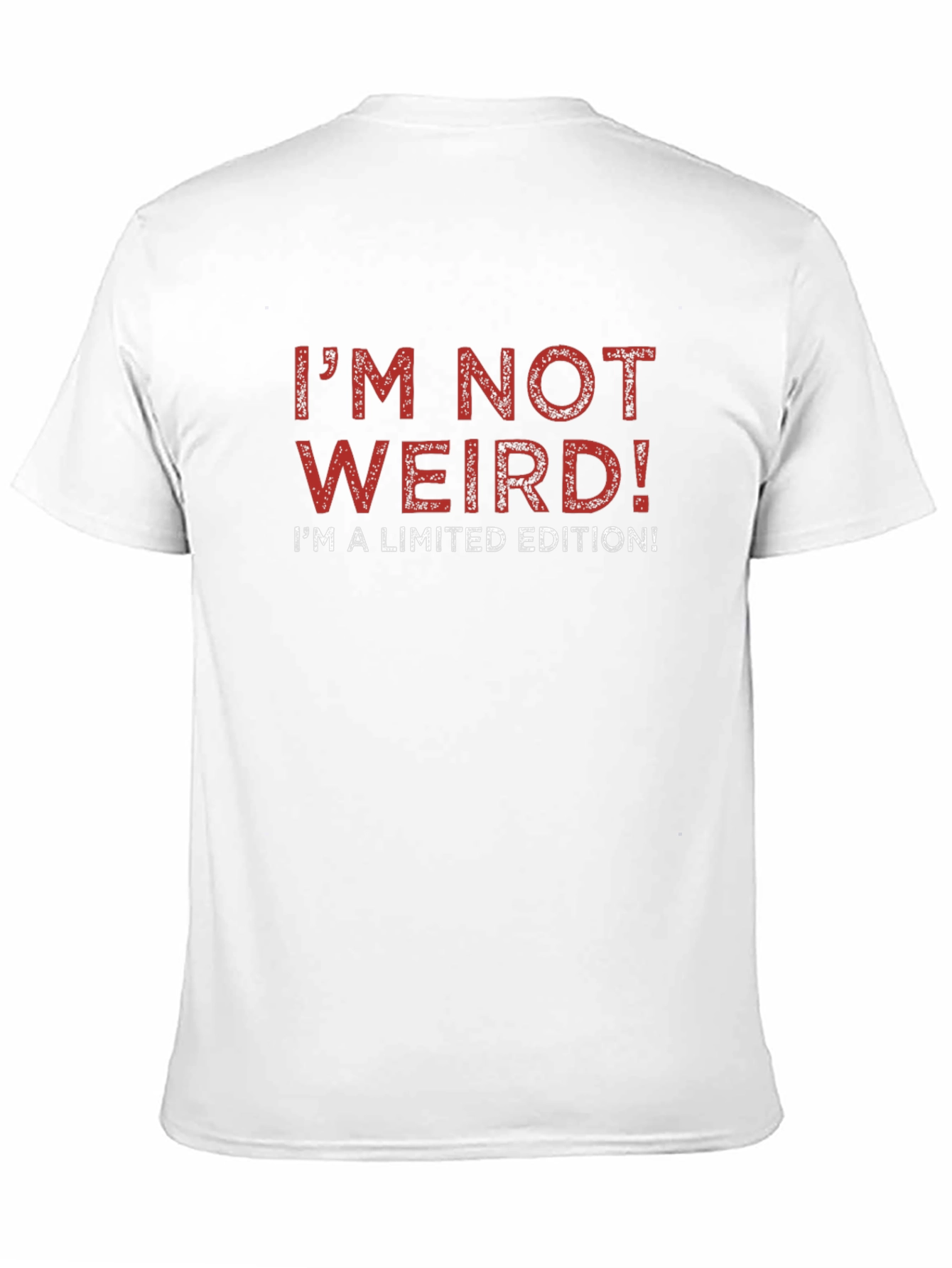 Im Not Weird! Limited Edition Graphic T-Shirt